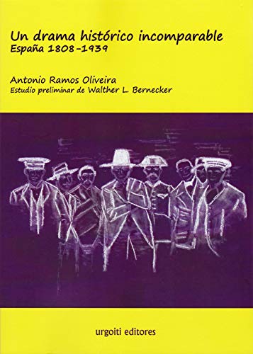 Un drama histórico incomparable. España 1808-1939 (ed. rústica) (Grandes Obras rústica, Band 3) von Urgoiti Editores