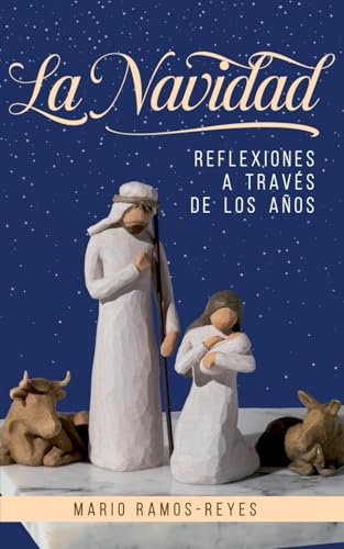 La Navidad: Reflexiones a Través de Los Años La Navidad: Reflexiones a Través de Los Años von En Route Books & Media