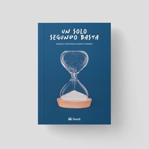 Un solo segundo basta Un solo segundo basta von Durii Editorial