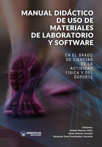 Manual didáctico de uso de materiales de laboratorio y software en el grado de Ciencias de la Actividad Física y del Deporte Manual didáctico de uso de materiales de laboratorio y software en el grado de Ciencias de la Actividad Física y del Deporte von Wanceulen