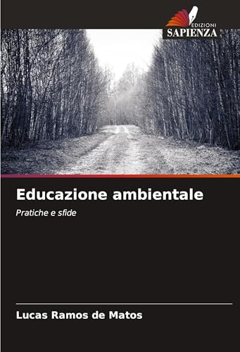 Educazione ambientale: Pratiche e sfide von VDM Verlag