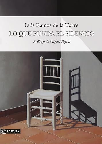 Lo que funda el silencio von Lastura