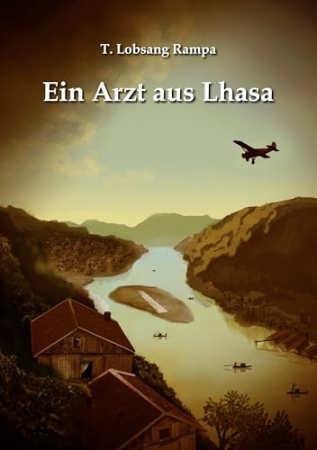 Ein Arzt aus Lhasa von Books on Demand GmbH