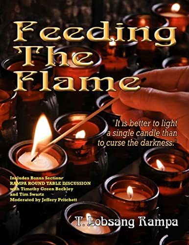 Feeding The Flame: Includes Rampa Bonus Round Table Discussion von Global Communications