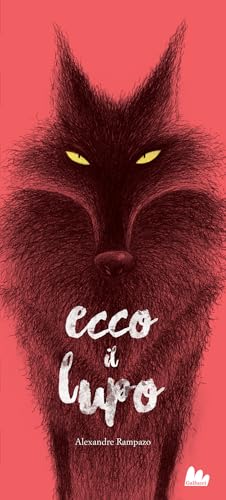Ecco il lupo. Ediz. a colori (Illustrati) von Gallucci