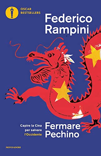 Fermare Pechino. Capire la Cina per salvare l'Occidente (Oscar bestsellers) von Mondadori