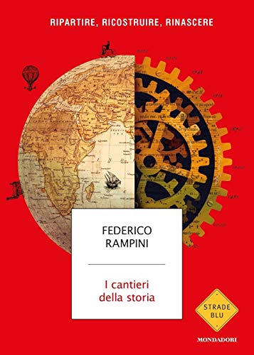 I cantieri della storia. Ripartire, ricostruire, rinascere von Mondadori
