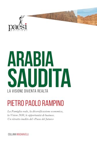 Arabia Saudita. La visione diventa realtà (Machiavelli) von Paesi Edizioni