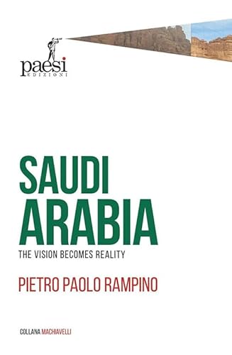 Arabia Saudita. The vision becomes reality (Machiavelli)