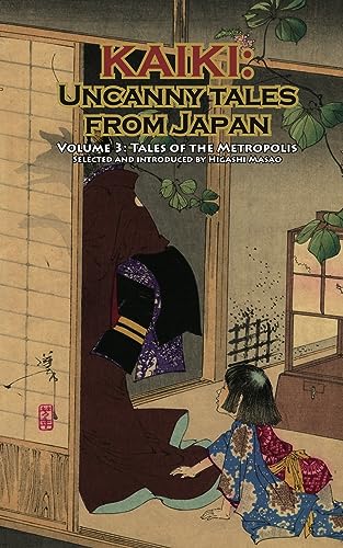 Tales of the Metropolis - Kaiki: Uncanny Tales from Japan, Vol. 3 von Kurodahan Press