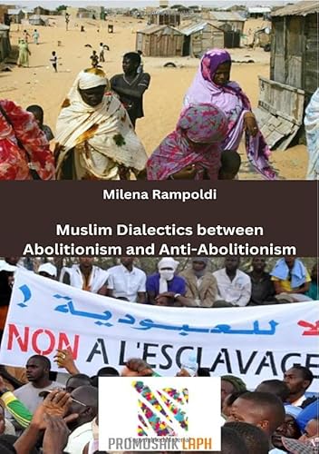 Muslim Dialectics between Abolitionism and Anti-Abolitionism: DE von epubli