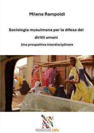 Sociologia musulmana per la difesa dei diritti umani: Una prospettiva interdisciplinare von epubli