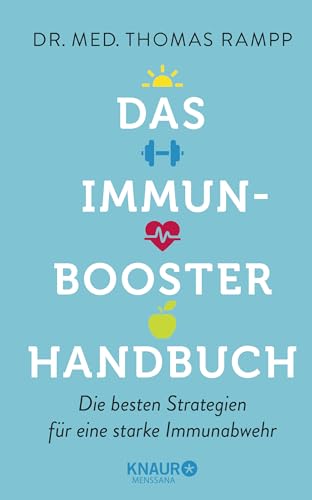 Das Immunbooster-Handbuch: Die besten Strategien für eine starke Immunabwehr von Knaur MensSana HC
