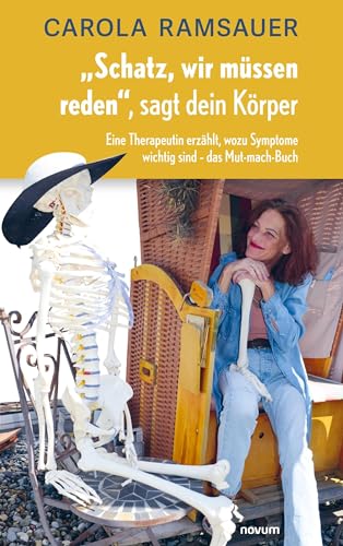 „Schatz, wir müssen reden“, sagt dein Körper: Eine Therapeutin erzählt, wozu Symptome wichtig sind – das Mut-mach-Buch „Schatz, wir müssen reden“, sagt dein Körper: Eine Therapeutin erzählt, wozu Symptome wichtig sind – das Mut-mach-Buch