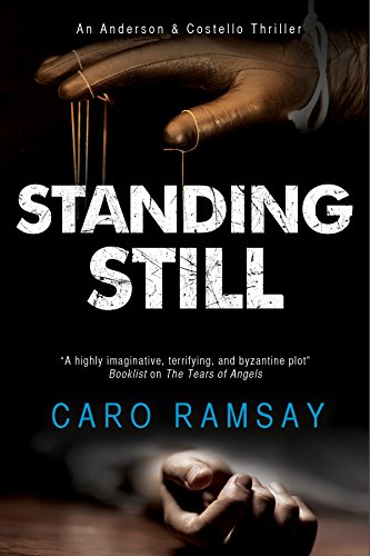 Standing Still: A Scottish Police Procedural (Anderson & Costello Mystery, 8, Band 8)