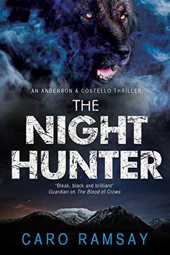 The Night Hunter: An Anderson & Costello Police Procedural Set in Scotland (Anderson and Costello, Band 5)