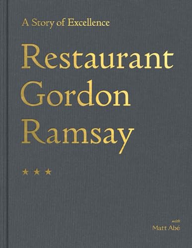 Restaurant Gordon Ramsay: A Story of Excellence von Hodder & Stoughton