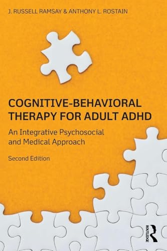 Cognitive-Behavioral Therapy for Adult ADHD: An Integrative Psychosocial and Medical Approach von Routledge