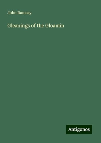 Gleanings of the Gloamin