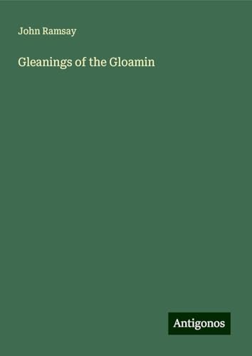Gleanings of the Gloamin