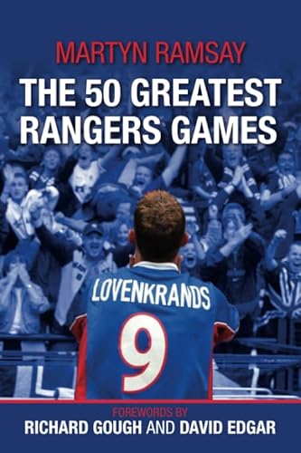 The 50 Greatest Rangers Games