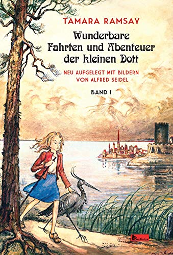 Wunderbare Fahrten und Abenteuer der kleinen Dott: Band I (Kleine Dott) von Berlinica Publishing UG