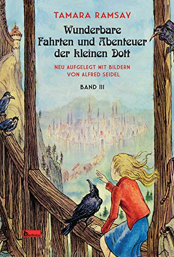 Wunderbare Fahrten und Abenteuer der kleinen Dott: Band III (Kleine Dott) von Berlinica Publishing UG