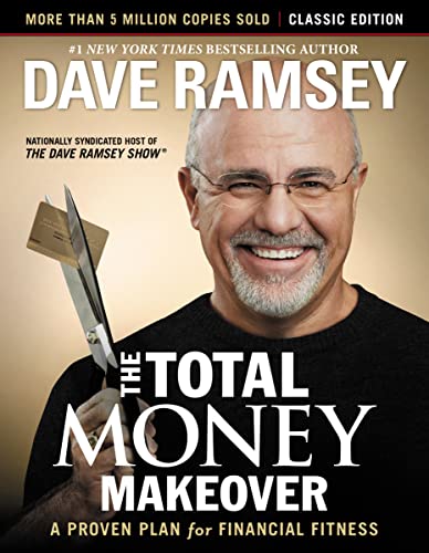 The Total Money Makeover: Classic Edition: A Proven Plan for Financial Fitness von HarperCollins