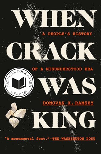 When Crack Was King: A People's History of a Misunderstood Era von One World