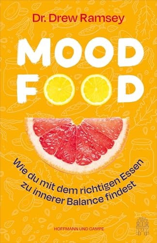 Mood Food: Wie du mit dem richtigen Essen zu innerer Balance findest von Hoffmann und Campe