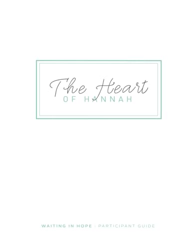The Heart of Hannah Participant Guide (Waiting In Hope Infertility) von Independently published