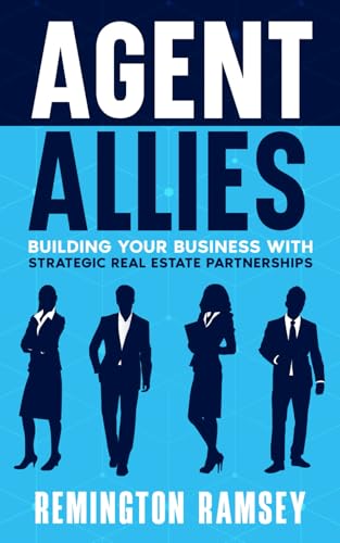 Agent Allies: Building Your Business With Strategic Real Estate Partnerships von selfpublishing.com