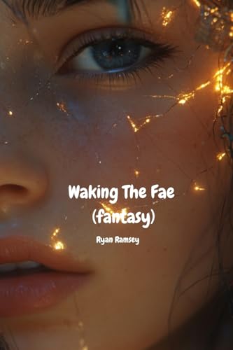 Waking The Fae (fantasy) von Ryan Ramsey