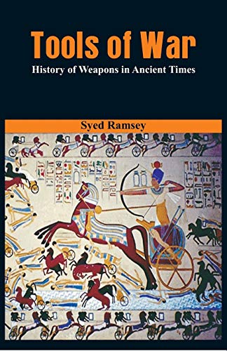 Tools of War: History of Weapons in Ancient Times