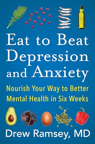 Eat to Beat Depression and Anxiety: Nourish Your Way to Better Mental Health in Six Weeks von Harper Wave