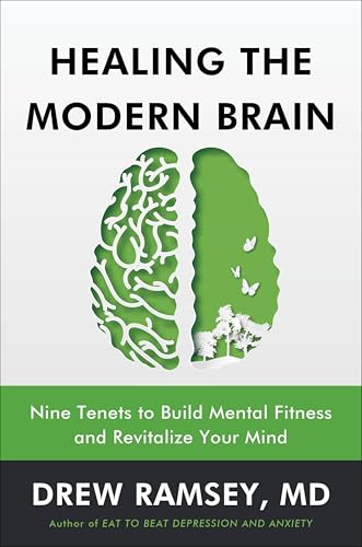 Healing the Modern Brain: Nine Tenets to Build Mental Fitness and Revitalize Your Mind von Harper
