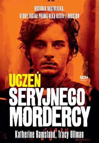 Uczeń seryjnego mordercy. Historia nastolatka, który został prawą ręką bestii z Houston