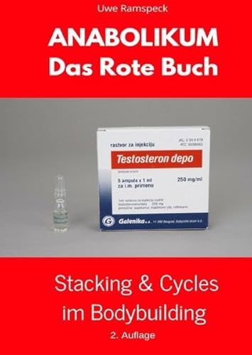 Anabolikum Das Rote Buch: Stacking & Cycles im Bodybuilding