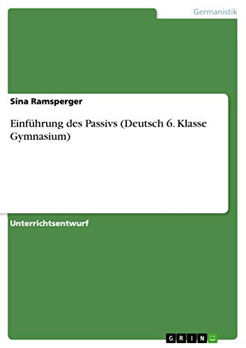 Einführung des Passivs (Deutsch 6. Klasse Gymnasium)