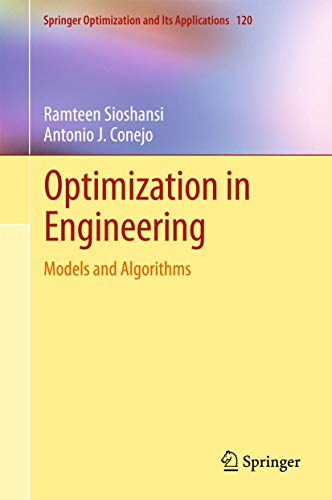 Optimization in Engineering: Models and Algorithms (Springer Optimization and Its Applications, 120, Band 120)