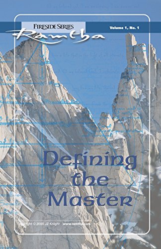Defining the Master: Fireside Series Volume 1, No.1: Fireside Series Volume 1 Number 1 (Ramtha Fireside Series, Band 1) von JZK Publishing