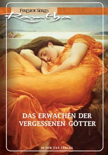 Das Erwachen der vergessenen Götter: Die Wahrheit über sexuelle Anziehung, geheime Fantasien und die Magie der wahren Liebe