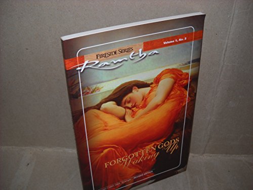 Forgotten Gods Waking Up: Fireside Series Volume 1 Number 3 Forgotten Gods Waking Up: Fireside Series Volume 1 Number 3