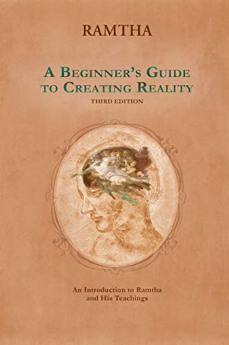A Beginner's Guide to Creating Reality, 3rd Edition: An Introduction to Ramtha and His Teachings Third Edition von Brand: JZK Publishing