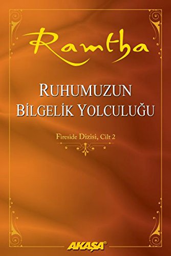 Ruhumuzun Bilgelik Yolculugu: Fireside Dizisi - Cilt 2 Ruhumuzun Bilgelik Yolculugu: Fireside Dizisi - Cilt 2