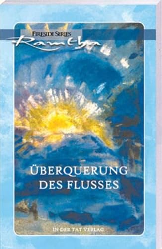 Überquerung des Flusses: Ramtha: FireSide