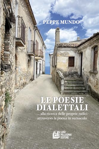 Le poesie dialettali. Alla ricerca delle proprie radici (Fuori collana) von Pellegrini