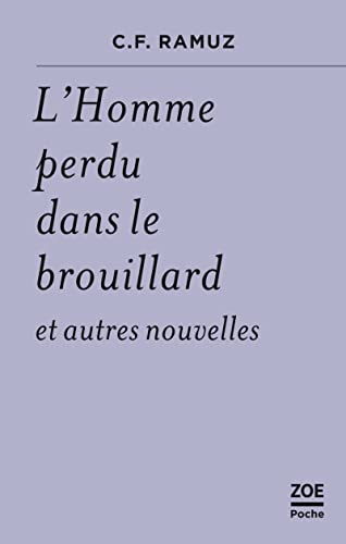 L’Homme perdu dans le brouillard - Et autres nouvelles: Nouvelles 1905-1911 L’Homme perdu dans le brouillard - Et autres nouvelles: Nouvelles 1905-1911 von ZOE
