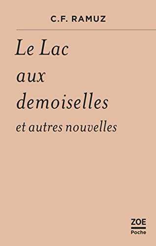 Le Lac aux demoiselles - et autres nouvelles von ZOE