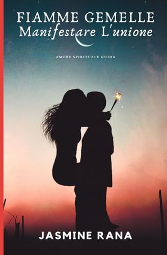 Fiamme Gemelle Manifestare L'unione : Amore spirituale Guida: Informazioni su fiamme gemelle, amore spirituale e passi per unirsi alla tua fiamma gemella Fiamme Gemelle Manifestare L'unione : Amore spirituale Guida: Informazioni su fiamme gemelle, amore spirituale e passi per unirsi alla tua fiamma gemella